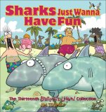 Sharks Just Wanna Have Fun The Thirteenth Sherman's Lagoon Collection 2008 9780740773877 Front Cover