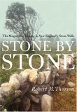Stone by Stone The Magnificent History in New England's Stone Walls cover art