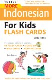 Tuttle More Indonesian for Kids Flash Cards Kit [Includes 64 Flash Cards, Audio CD, Wall Chart and Learning Guide] 2010 9780804839877 Front Cover