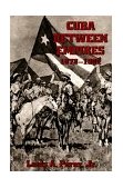 Cuba Between Empires 1878-1902  cover art