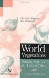 World Vegetables Principles, Production and Nutritive Values 2nd 9780834216877 Front Cover