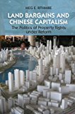Land Bargains and Chinese Capitalism The Politics of Property Rights under Reform 2015 9781107539877 Front Cover