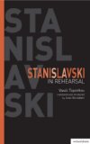Stanislavski in Rehearsal  9781408106877 Front Cover