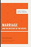 Marriage and the Mystery of the Gospel  9781433546877 Front Cover