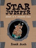 Star Jumper Journal of a Cardboard Genius 1st 9781553378877 Front Cover