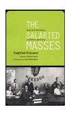 Salaried Masses Duty and Distraction in Weimar Germany 1998 9781859841877 Front Cover