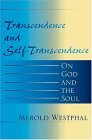 Transcendence and Self-Transcendence On God and the Soul 2004 9780253216878 Front Cover