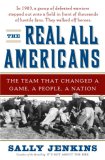 Real All Americans The Team That Changed a Game, a People, a Nation cover art