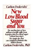 Carlton Fredericks' New Low Blood Sugar and You 1985 9780399510878 Front Cover