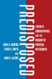 Predisposed Liberals, Conservatives, and the Biology of Political Differences cover art