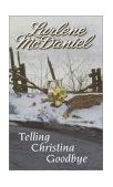 Telling Christina Goodbye  9780553570878 Front Cover