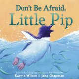 Don't Be Afraid, Little Pip 2009 9780689859878 Front Cover
