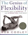 Genius of Flexibility The Smart Way to Stretch and Strengthen Your Body 2005 9780743270878 Front Cover