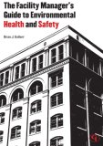 Facility Manager's Guide to Environmental Health and Safety 2007 9780865871878 Front Cover