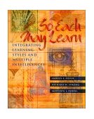 So Each May Learn Integrating Learning Styles and Multiple Intelligences cover art
