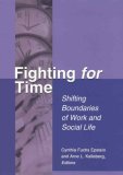 Fighting for Time Shifting Boundaries of Work and Social Life  9780871542878 Front Cover
