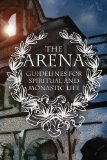 Arena Guidelines for Spiritual and Monastic Life 2nd 9780884652878 Front Cover