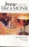 Brew Like a Monk Trappist, Abbey, and Strong Belgian Ales and How to Brew Them 2005 9780937381878 Front Cover
