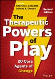 Therapeutic Powers of Play 20 Core Agents of Change