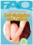Frequently Asked Questions about Self-Mutilation and Cutting 2007 9781404219878 Front Cover