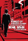 Kings of Madison Avenue The Unofficial Guide to Mad Men 2009 9781550228878 Front Cover
