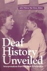 Deaf History Unveiled Interpretations from the New Scholarship cover art