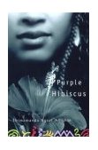 Purple Hibiscus  9781565123878 Front Cover