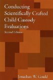 Conducting Scientifically Crafted Child Custody Evaluations  cover art