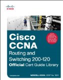 Cisco CCNA Routing and Switching 200-120 Official Cert Guide Library  cover art
