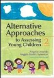 Alternative Approaches to Assessing Young Children 