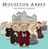Mouseton Abbey 2013 9781782355878 Front Cover