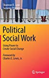 Political Social Work Using Power to Create Social Change  9783319685878 Front Cover