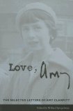 Love, Amy The Selected Letters of Amy Clampitt cover art