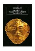 Arts in Prehistoric Greece 1992 9780300052879 Front Cover