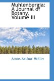 Muhlenbergi : A Journal of Botany, Volume III 2009 9780559977879 Front Cover