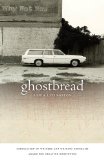Ghostbread 2010 9780820336879 Front Cover
