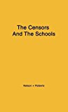Censors and the Schools 1977 9780837196879 Front Cover