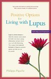 Positive Options for Living with Lupus Self-Help and Treatment 2006 9780897934879 Front Cover