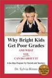 Why Bright Kids Get Poor Grades and What You Can Do about It A Six-Step Program for Parents and Teachers cover art