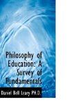 Philosophy of Education A Survey of Fundamentals 2009 9781116812879 Front Cover