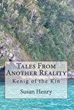 Tales from Another Reality Kenig of the Kin 2012 9781470086879 Front Cover