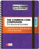 Common Core Companion: the Standards Decoded, Grades K-2 What They Say, What They Mean, How to Teach Them