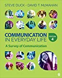 Communication in Everyday Life A Survey of Communication 4th 9781544349879 Front Cover