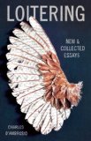 Loitering New and Collected Essays  9781935639879 Front Cover