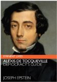 Alexis de Tocqueville Democracy's Guide  9780061768880 Front Cover