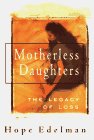 Motherless Daughters The Legacy of Loss  9780201632880 Front Cover