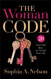 Woman Code 20 Powerful Keys to Unlock Your Life  9780800723880 Front Cover