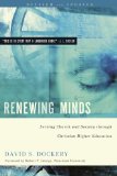 Renewing Minds Serving Church and Society Through Christian Higher Education, Revised and Updated (DP)  9780805447880 Front Cover