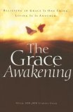 Grace Awakening Believing in Grace Is One Thing. Living It Is Another 2006 9780849911880 Front Cover