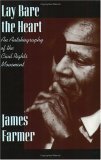 Lay Bare the Heart An Autobiography of the Civil Rights Movement